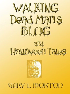 cover image of Walking Dead Man's Blog & Halloween Tales